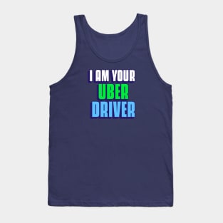 I'm Your Uber Driver t shirt funny meme humor gen z Uber Eats Tank Top